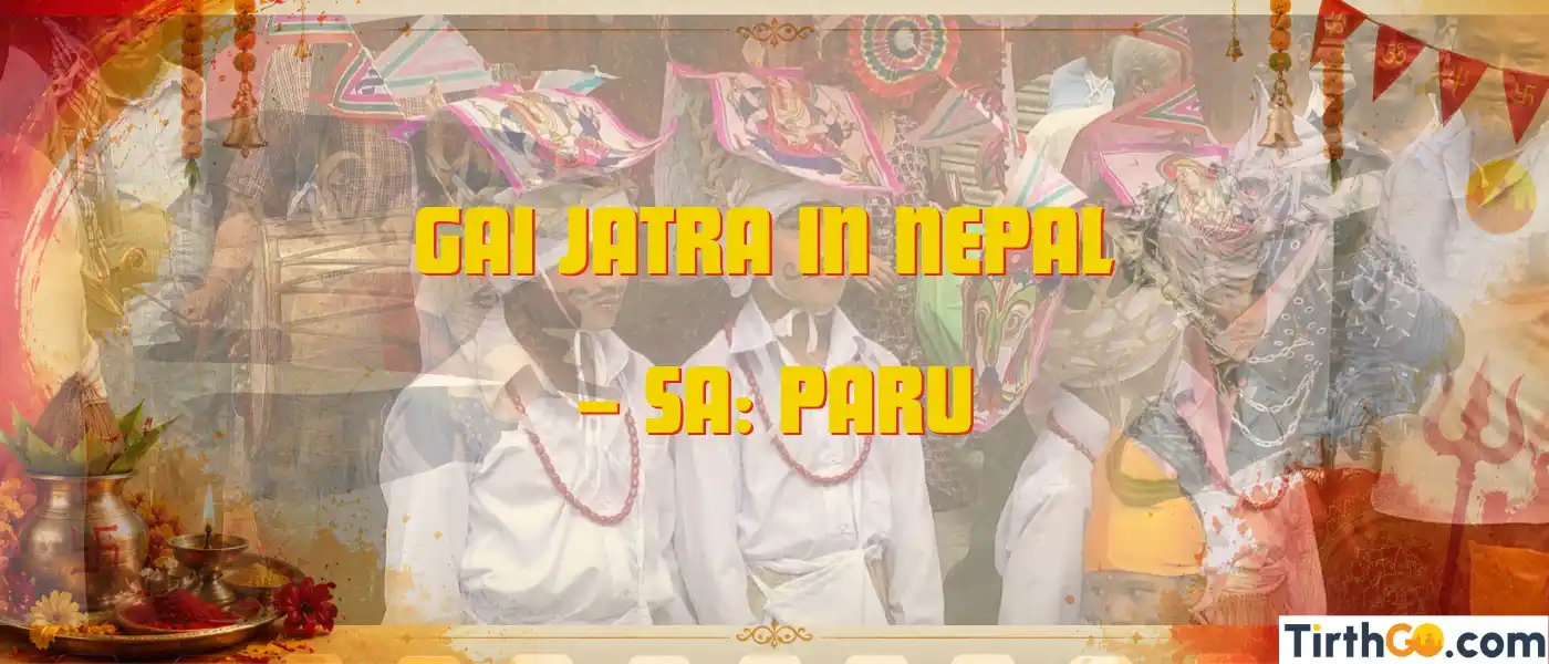 Gai Jatra Sa Paru in Nepal Kathmandu ancestor remembrance rituals days culture
